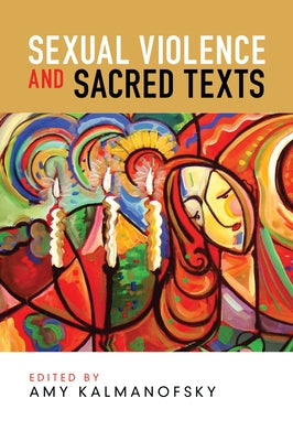 Sexual Violence and Sacred Texts Paperback Wipf & Stock Publishers