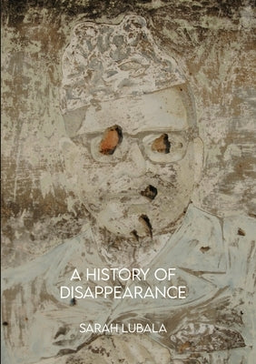 A History of Disappearance Paperback Botsotso Publishing