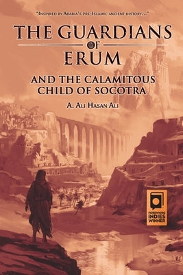 The Guardians of Erum and the Calamitous Child of Socotra Paperback United Arab Emirates Ministry of Culture and