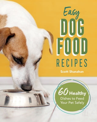 Paperback book titled "Easy Dog Food Recipes" by Rockridge Press featuring colorful images of healthy homemade dog dishes.