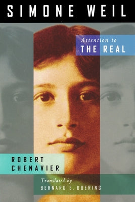 Simone Weil: Attention to the Real Paperback University of Notre Dame Press