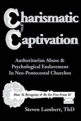 Charismatic Captivation Paperback Real Truth Publications