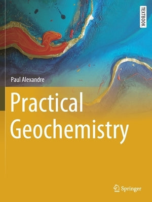 Practical Geochemistry paperback book by Springer showing a cover with scientific diagrams and geochemical illustrations.