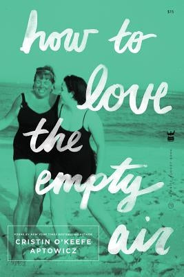 How to Love the Empty Air Paperback Write Bloody Publishing