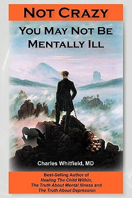 Not Crazy: You May Not Be Mentally Ill Paperback Muse House Press/Pennington