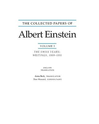 The Collected Papers of Albert Einstein, Volume 3 (English): The Swiss Years: Writings, 1909-1911. (English Translation Supplement) Paperback Princeton University Press