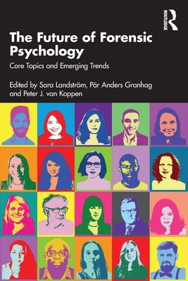 The Future of Forensic Psychology: Core Topics and Emerging Trends Paperback Routledge