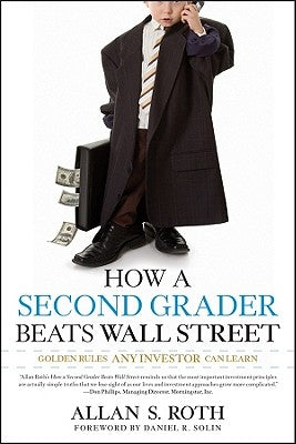 How a Second Grader Beats Wall Street: Golden Rules Any Investor Can Learn Paperback Wiley