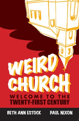 Weird Church: Welcome to the Twenty-First Century Paperback Pilgrim Press