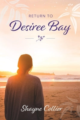 Return to Desiree Bay Paperback Shayne Collier