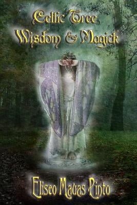 Celtic Tree Wisdom and Magick: (B & W Edition) Paperback Createspace Independent Publishing Platform