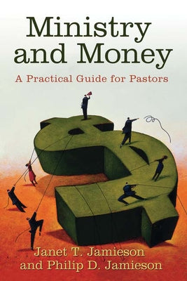 Ministry and Money: A Practical Guide for Pastors Paperback Westminster John Knox Press