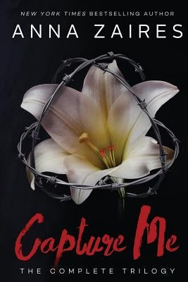 Capture Me: The Complete Trilogy Paperback Mozaika LLC
