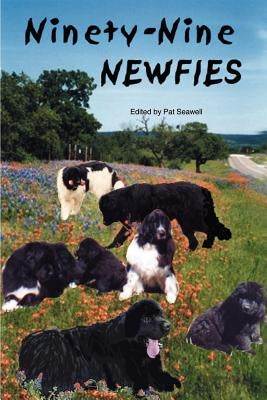 Ninety-Nine Newfies Paperback 1st Book Library