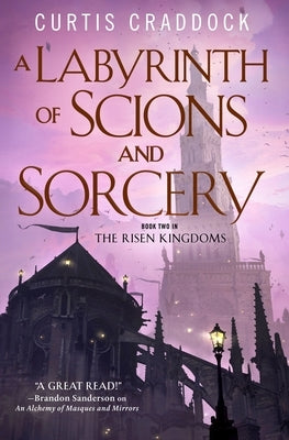A Labyrinth of Scions and Sorcery: Book Two in the Risen Kingdoms Paperback Tor Books
