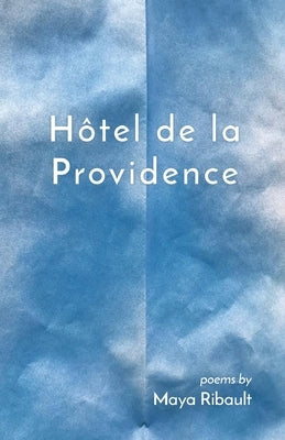 Hôtel de la Providence Paperback Finishing Line Press