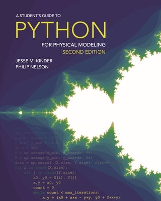 A Student's Guide to Python for Physical Modeling: Second Edition Paperback Princeton University Press
