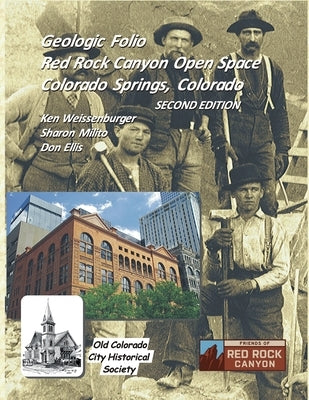 Geologic Folio Red Rock Canyon Open Space Colorado Springs, Colorado Paperback Uncompahgre Press