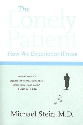 The Lonely Patient: How We Experience Illness Paperback Harper Perennial