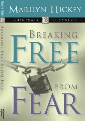 Breaking Free from Fear Paperback Harrison House