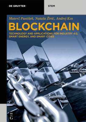 Blockchain: Technology and Applications for Industry 4.0, Smart Energy, and Smart Cities Paperback de Gruyter
