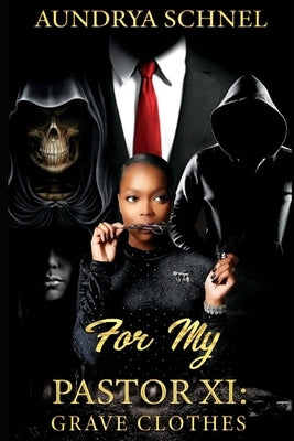 For My Pastor XI: Grave Clothes Paperback Independently Published