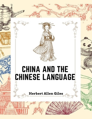Paperback book titled "China and the Chinese Language" by Global Book Company, featuring Asian calligraphy and traditional Chinese symbols.