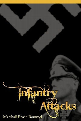 Infantry Attacks Paperback WWW.Snowballpublishing.com