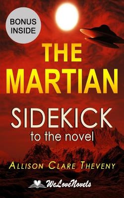 The Martian: Sidekick to the Andy Weir novel Paperback Createspace Independent Publishing Platform