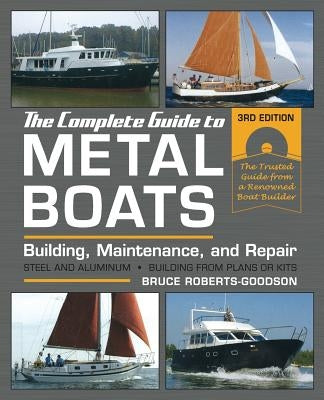 The Complete Guide to Metal Boats, Third Edition: Building, Maintenance, and Repair Paperback Echo Point Books & Media
