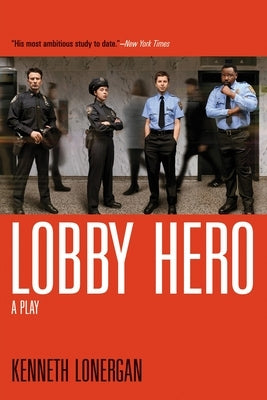 Lobby Hero: A Play Paperback Grove Press