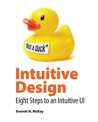 Intuitive Design: Eight Steps to an Intuitive UI Paperback Black Watch Publishing