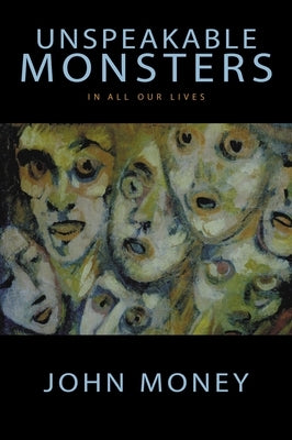 Unspeakable Monsters: In All Our Lives Paperback Promtheus