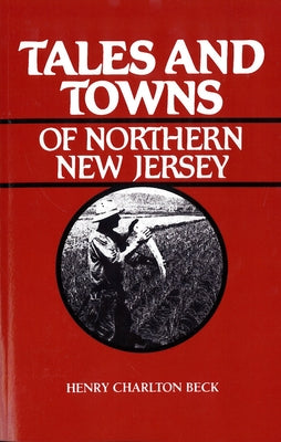 Tales and Towns of Northern New Jersey Paperback Rutgers University Press