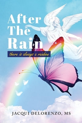After The Rain: There is Always a Rainbow Paperback Readersmagnet LLC