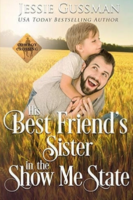 His Best Friend's Sister in the Show Me State Paperback Independently Published