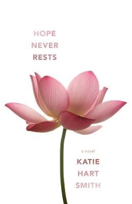 Hope Never Rests Paperback Katie Hart Smith