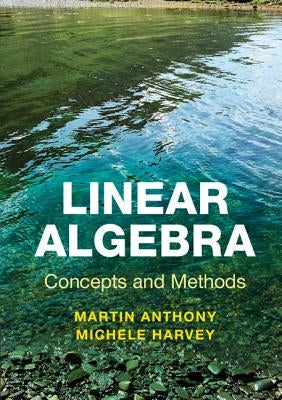 Linear Algebra: Concepts and Methods Paperback Cambridge University Press