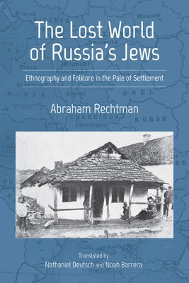 The Lost World of Russia's Jews: Ethnography and Folklore in the Pale of Settlement Paperback Indiana University Press (Ips)