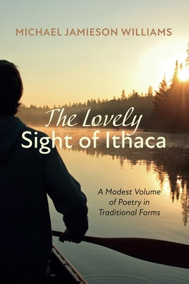 The Lovely Sight of Ithaca Paperback Resource Publications (CA)