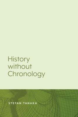 History Without Chronology Paperback Lever Press