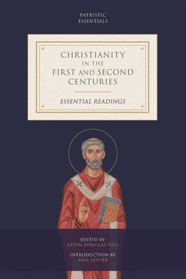 Christianity in the First and Second Centuries: Essential Readings Paperback Fontes Press