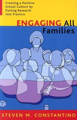 Engaging All Families: Creating a Positive School Culture by Putting Research Into Practice Paperback R & L Education