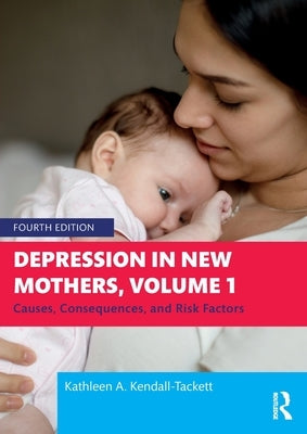 Depression in New Mothers, Volume 1: Causes, Consequences, and Risk Factors Paperback Routledge