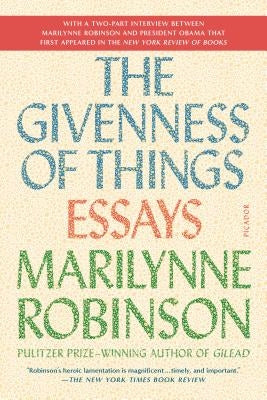 The Givenness of Things: Essays Paperback Picador USA