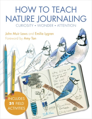 Paperback book titled "How to Teach Nature Journaling" by Heyday Books, featuring a nature-inspired cover with illustrations.