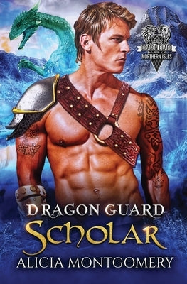 Dragon Guard Scholar: Dragon Guard of the Northern Isles Book 2 Paperback Mer City Books