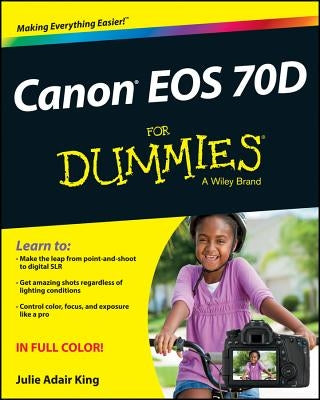 Canon EOS 70D for Dummies Paperback For Dummies