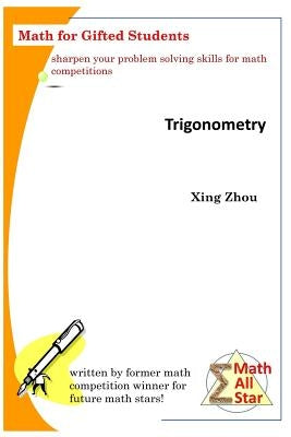 Trigonometry: Math for Gifted Students Paperback Createspace Independent Publishing Platform