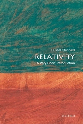Relativity: A Very Short Introduction Oxford University Press, USA